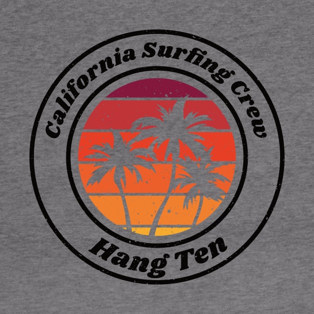 Hang 10 California Surfing Crew Hippie Beach 60s Retro by lucidghost